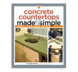 Concrete Countertops Made Simple Book and DVD by Fu-Tung Cheng | Concrete Exchange